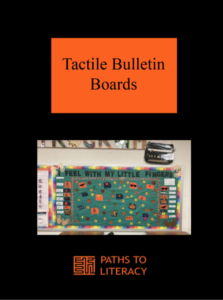 Tactile Bulletin Boards title with a picture of a tactile board that states, "I Feel with My Little Fingers."